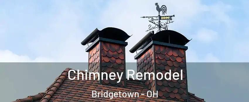  Chimney Remodel Bridgetown - OH