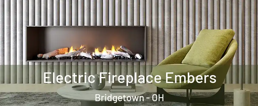  Electric Fireplace Embers Bridgetown - OH