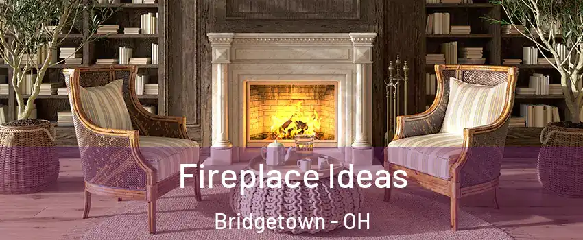  Fireplace Ideas Bridgetown - OH