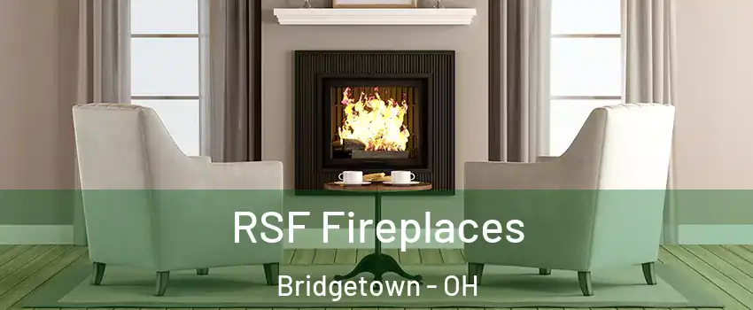  RSF Fireplaces Bridgetown - OH